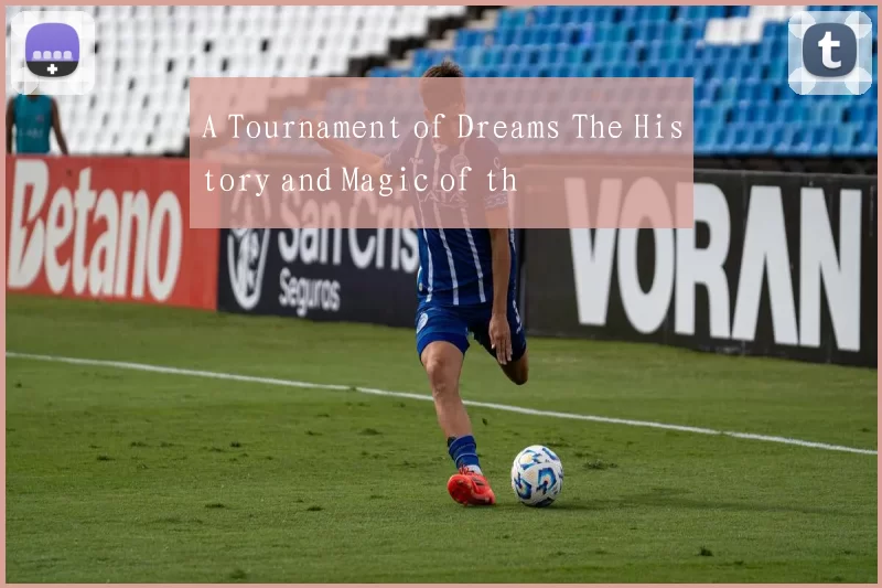 A Tournament of Dreams The History and Magic of th